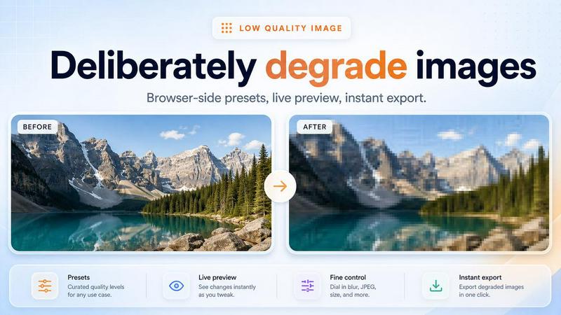 Low Quality Image application interface and features